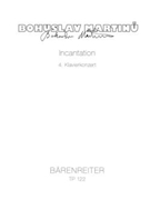 Incantation (1955/56) -4th Piano Concerto- by Martinu Bohuslav for Piano-Solo