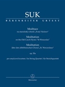 Meditation on the Old Czech Hymn "St Wenceslas" for String Quartet op. 35a by Suk Josef for 2V/Va/Vc