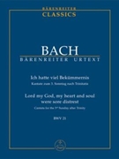 Lord my God my heart and soul were sore distrest BWV 21 -Cantata for the 3rd Sunday after Trinity- by Bach Johann Sebastian for SSolo/ASol