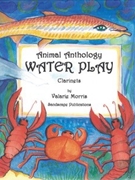 Animal Anthology - Water Play by Morris Valarie for Clarinet Duet
