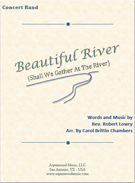 Beautiful River by Lowry Robert - Chambers Carol Brittin - for Full Score