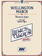 Wellington March by Zehle Wilhelm - Rhea Timothy - for Concert March