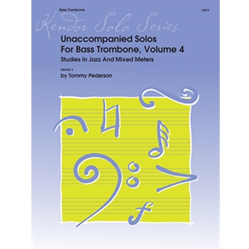 Unaccompanied Solos For Bass Trombone, Volume 4