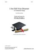 I Am Still Your Dreamer by Pinkzebra for SSA and Piano