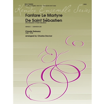 Fanfare Le Martyre De Saint Sebastien by Debussy Claude - Decker Charles - for Brass Quintet