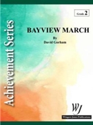 Bayview March by Gorham David for Concert March
