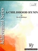 Childhood Hymn by Holsinger David for Concert Band