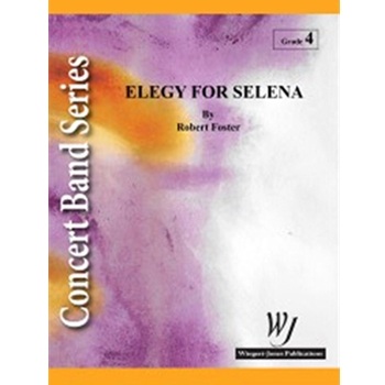 Elegy For Selena by Foster Robert E for Full Score