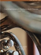 Commemoration Fanfare & Chorale by Smith Claude T for Concert Band