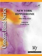 New York Hippodrome by Sousa John Philip - Byrne F - for Concert March