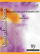 Fallen Fallen Is Babylon by Spears Jared for Concert Band