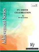 Ft Smith Celebration by Gorham David for Concert Band
