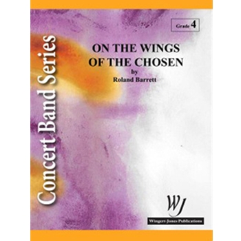 On The Wings Of The Chosen by Barrett R for Full Score