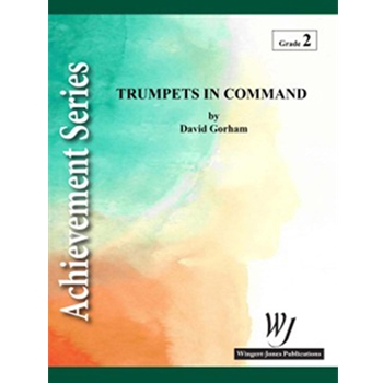 Trumpets In Command by Gorham David for Trumpet w/ Band