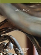 Latin Magic by Foster Robert E for Percussion Section w/ Band