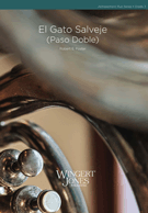 El Gato Salvaje Paso Doble by Foster Robert E for Concert March