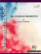 Bluegrass Moments by Blocher Larry for Concert Band