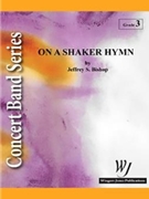 On A Shaker Hymn by Bishop Jeffrey for Concert Band
