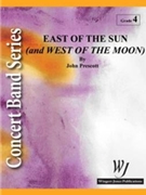 East Of The Sun (And West Of The Moon) by Prescott J for Concert Band