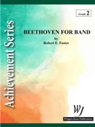 Beethoven For Band by Beethoven Ludwig van - Foster Robert E - for Concert Band