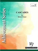 Cascades by Foster Robert E for Concert Band