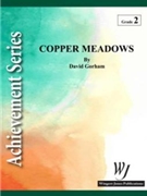 Copper Meadows by Gorham David for Concert Band