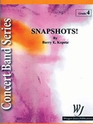 Snapshots by Kopetz Barry E for Concert Band