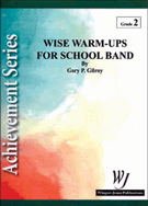 Wise Warm-ups For School Band by Gilroy Gary for Concert Band