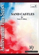 Sand Castles by Gilroy Gary for Concert Band