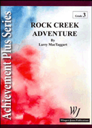 Rock Creek Adventure by MacTaggart Larry for Concert Band