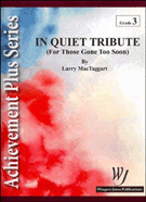 In Quiet Tribute by MacTaggart Larry for Concert Band