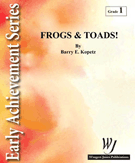 Frogs & Toads by Kopetz Barry E for Concert Band