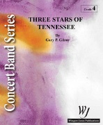 3 Stars Of Tennessee by Gilroy Gary for Concert Band