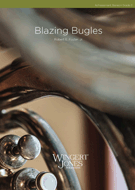 Blazing Bugles by Foster Jr Robert E for Concert Band