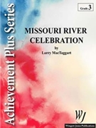 Missouri River Celebration by MacTaggart Larry for Concert Band