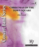 Christmas On The Town Square by Prescott John for Concert Band
