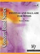 Festival & Ballade For Winds by Weller Travis J for Concert Band