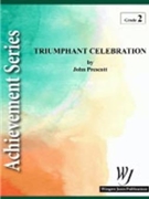 Triumphant Celebration by Prescott John for Concert Band