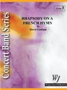 Rhapsody On A French Hymn by Gorham David for Concert Band