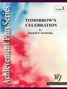 Tomorrow's Celebration by Standridge Randall D for Concert Band