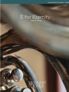 E for Eternity by Gilroy Gary P for Concert Band