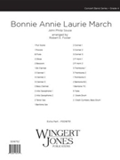 Bonnie Annie Laurie March by Sousa John Philip - Foster Robert E - for Full Score