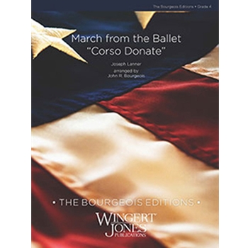 March from the Ballet Corso Donate by Lanner Joseph - Bourgeois John R - for Concert March