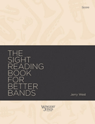 Sight-Reading Book for Better Bands by West Jerry for Full Score