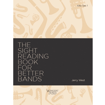 Sight-Reading Book for Better Bands by West Jerry for Alto Saxophone 1