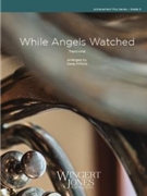While Angels Watched by - Milford Gene - for Concert Band