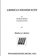 American Pioneer Suite by Halen Walter J for String Orchestra