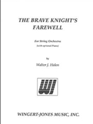 Brave Knight's Farewell by Halen Walter J for String Orchestra