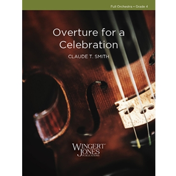 Overture For A Celebration by Smith for Full Orchestra