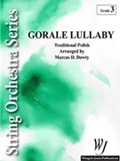 Gorale Lullaby by Traditional Polish - Dowty Marcus - for String Orchestra